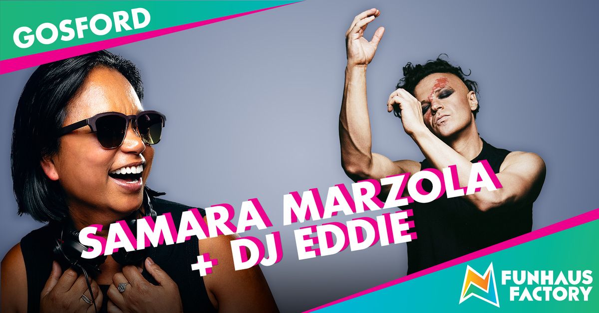 Samara Marzola + DJ Eddie