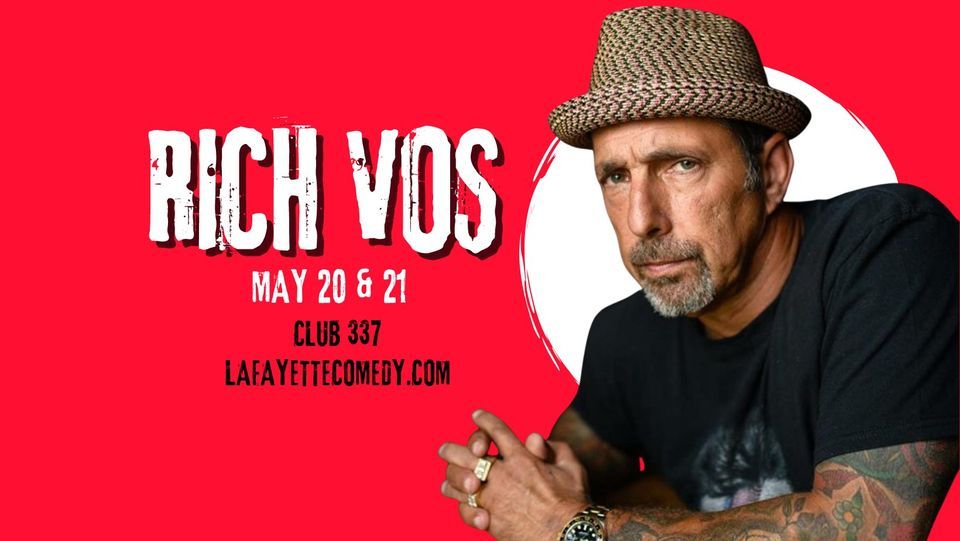 Rich Vos (Joe Rogan, WTF, Comedy Central, HBO) at Club 337