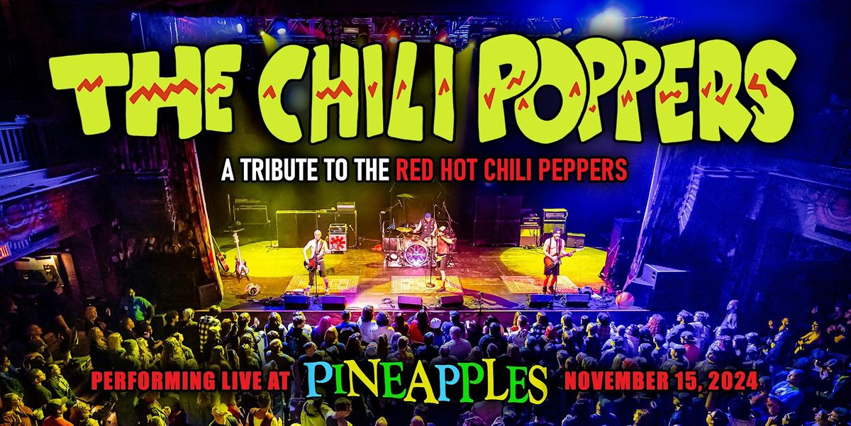 The Chili Poppers (Red Hot Chili Peppers Tribute) at Pineapples