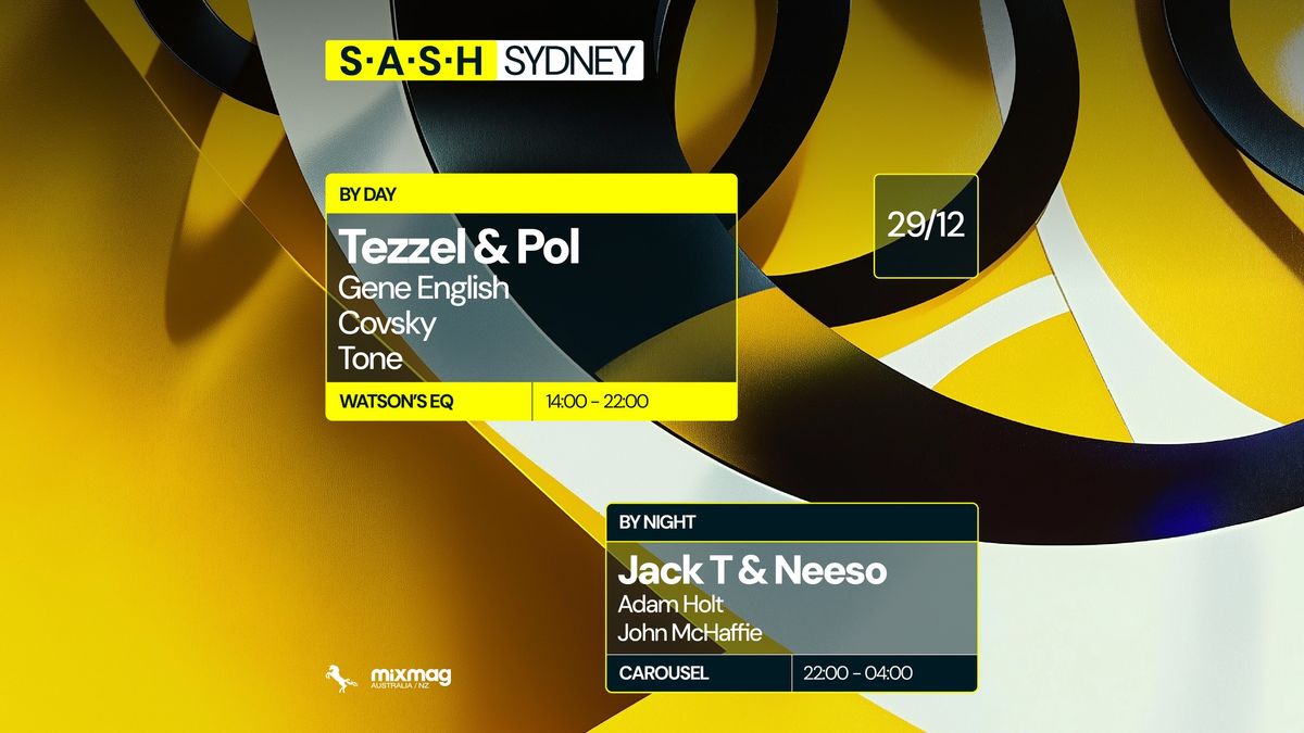 \u2605 S.A.S.H By Day & Night \u2605 Tezzel & Pol \u2605 Jack T & Neeso \u2605 Sunday December 29th \u2605