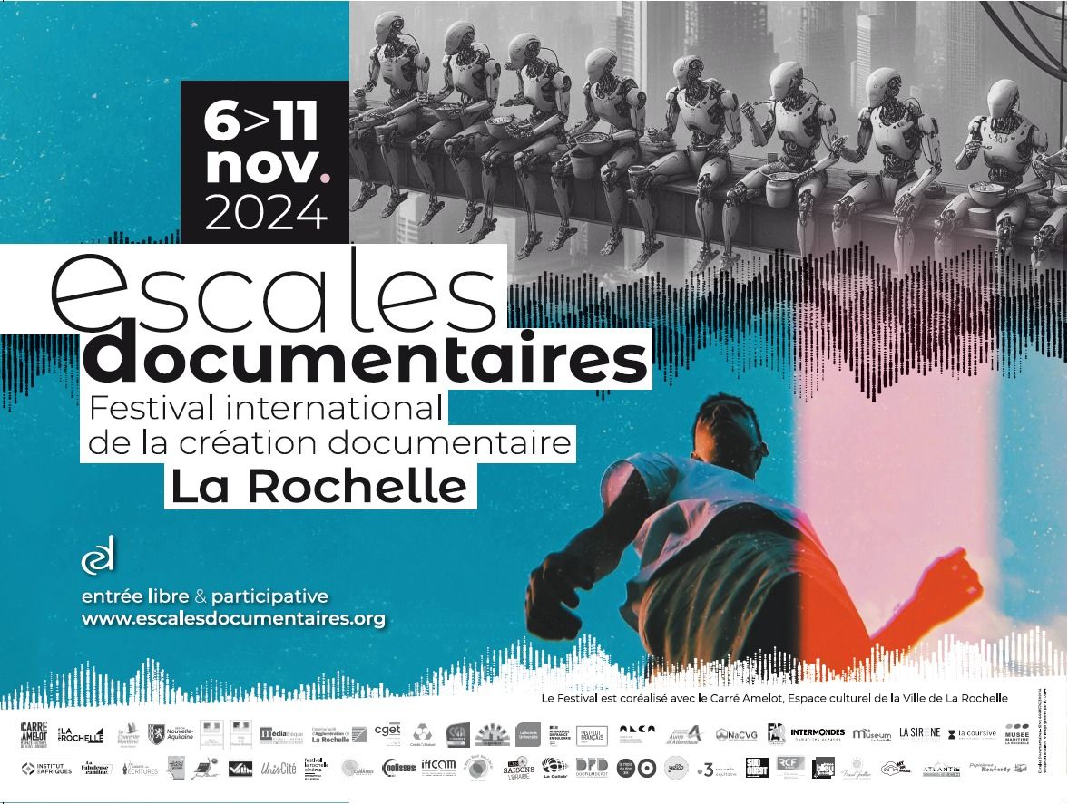 24\u00e8mes Escales Documentaires - Festival International de la Cr\u00e9ation Documentaire de La Rochelle