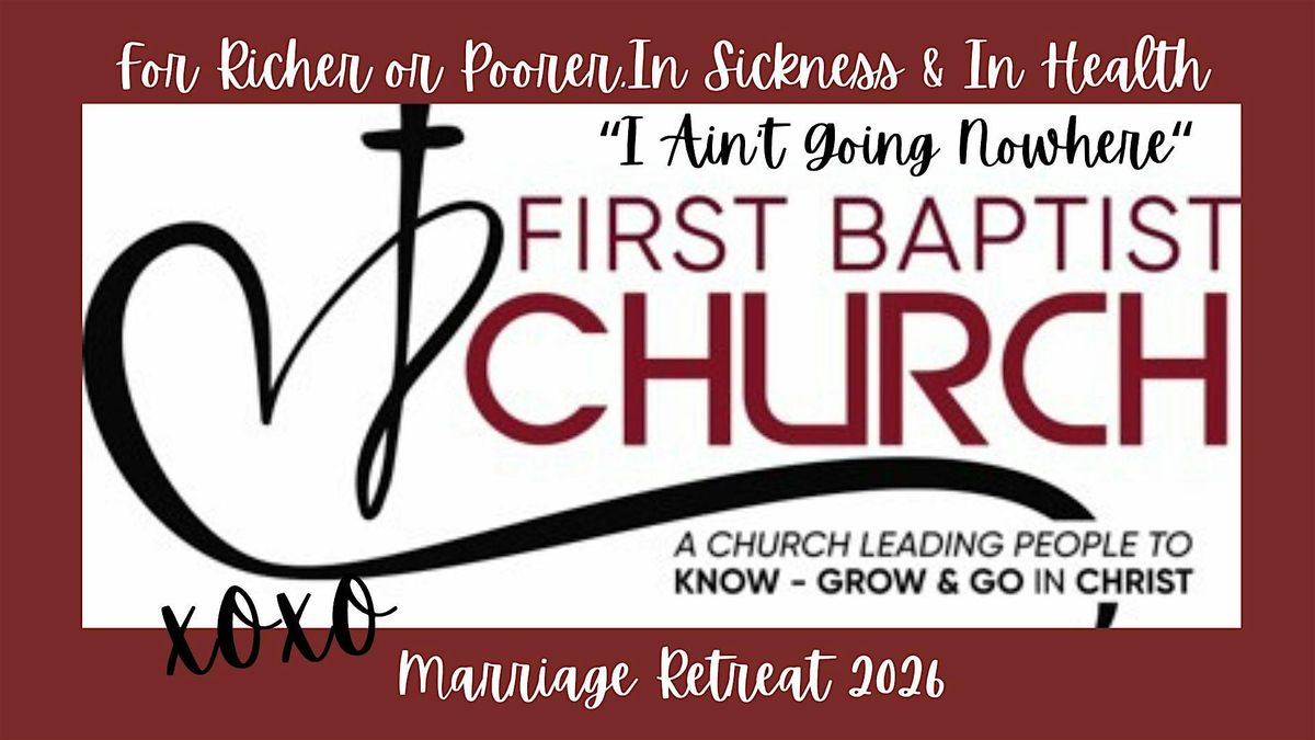 First Baptist Church Marriage Retreat 2026