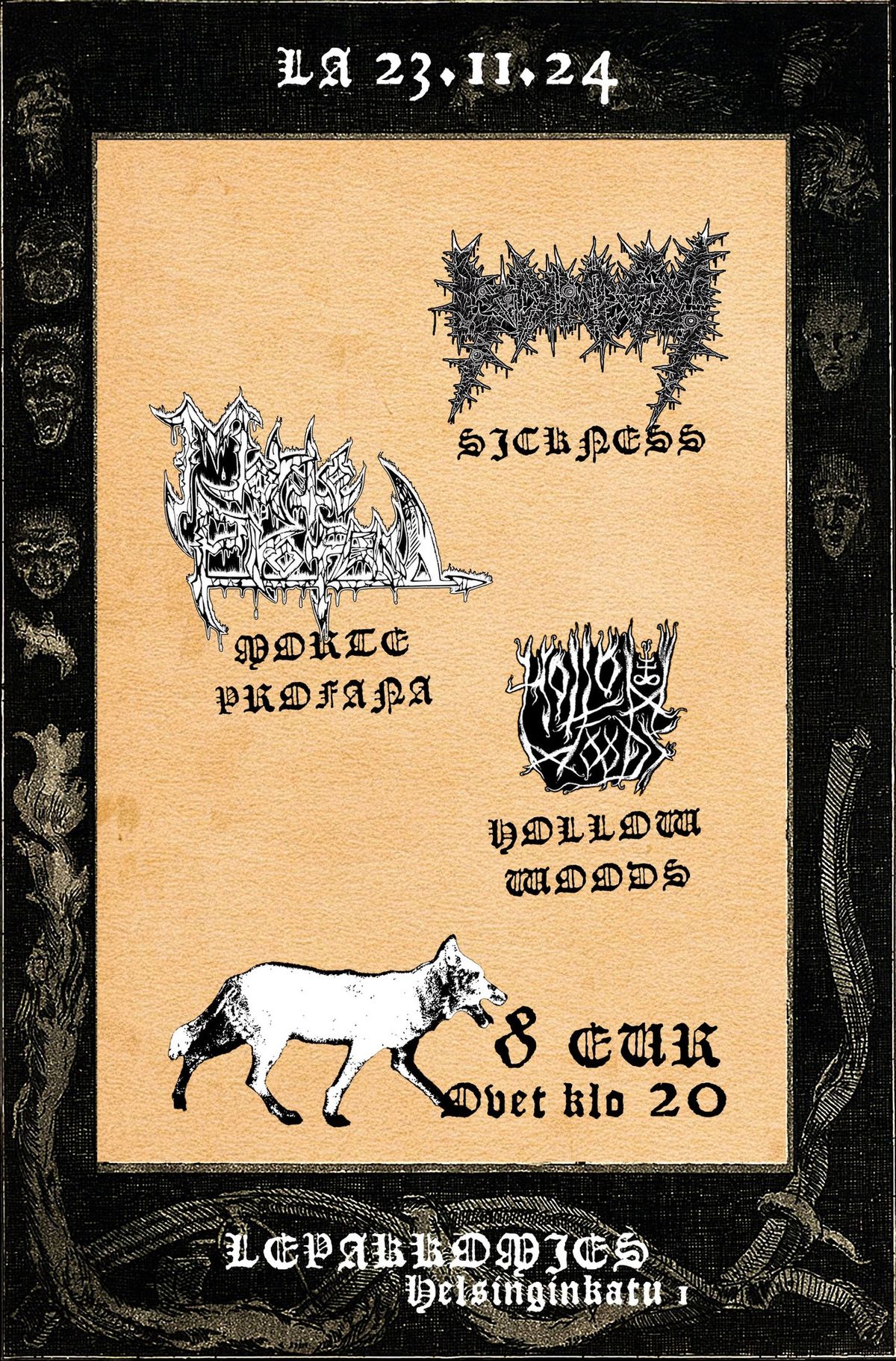 Sickness + Morte Profana + Hollow Woods at Lepakkomies