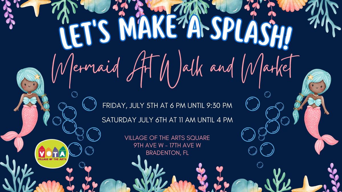 Make a Splash - Mermaid Art Walk and Market