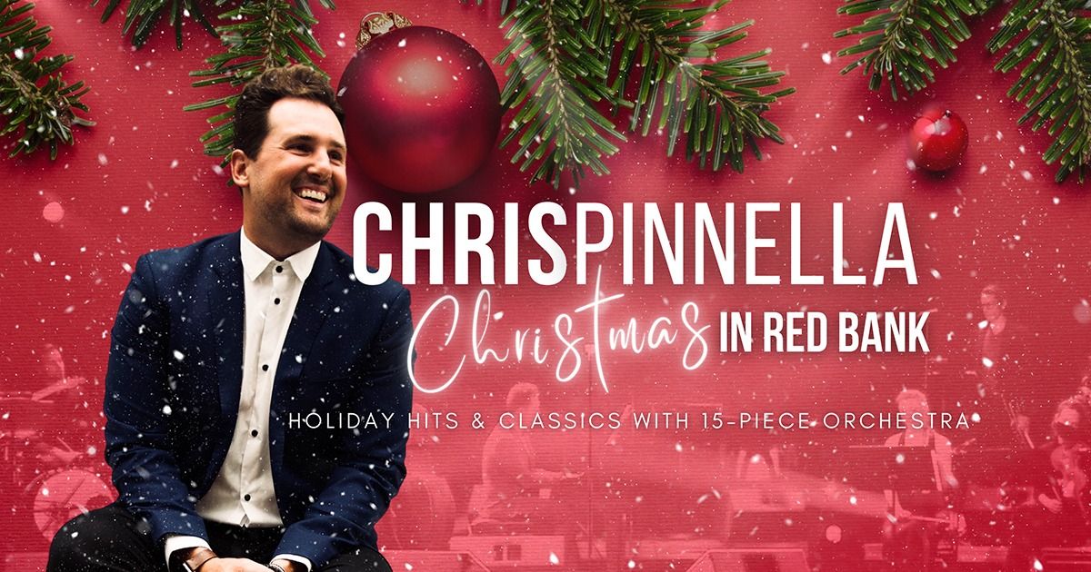 Chris Pinnella: Christmas in Red Bank - Holiday Hits & Classics w\/ 15-Piece Orchestra