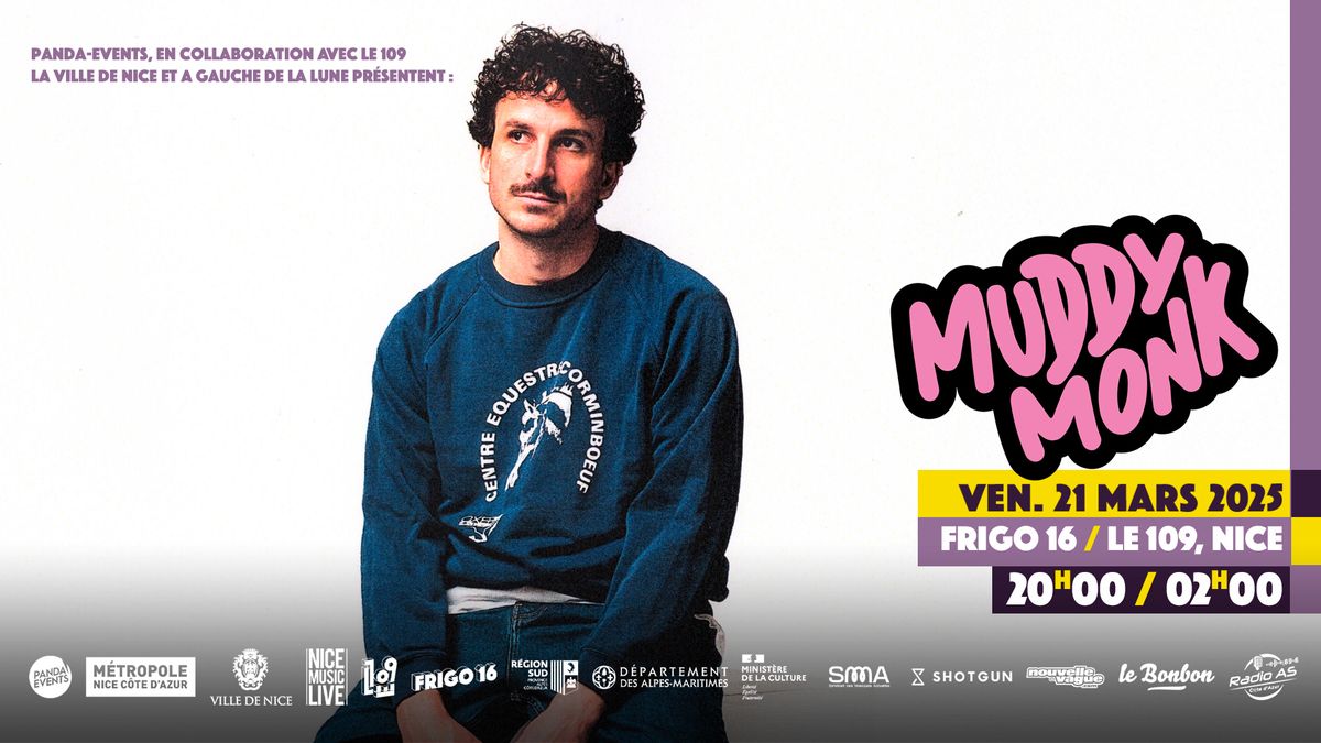 MUDDY MONK \/\/ VEN. 21 MARS 2025 \/\/ Frigo 16