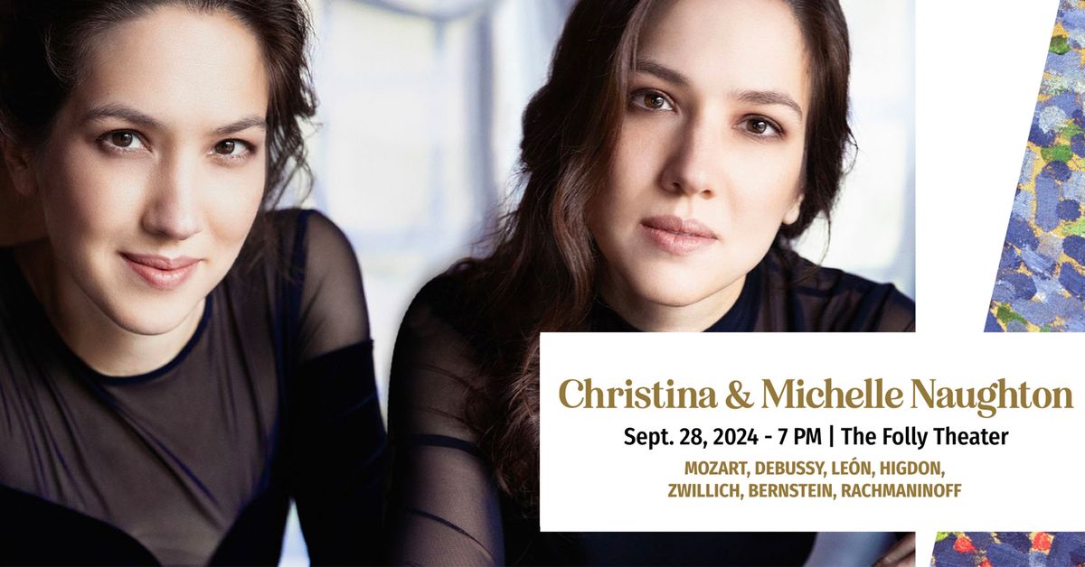 Christina & Michelle Naughton, Master Pianists