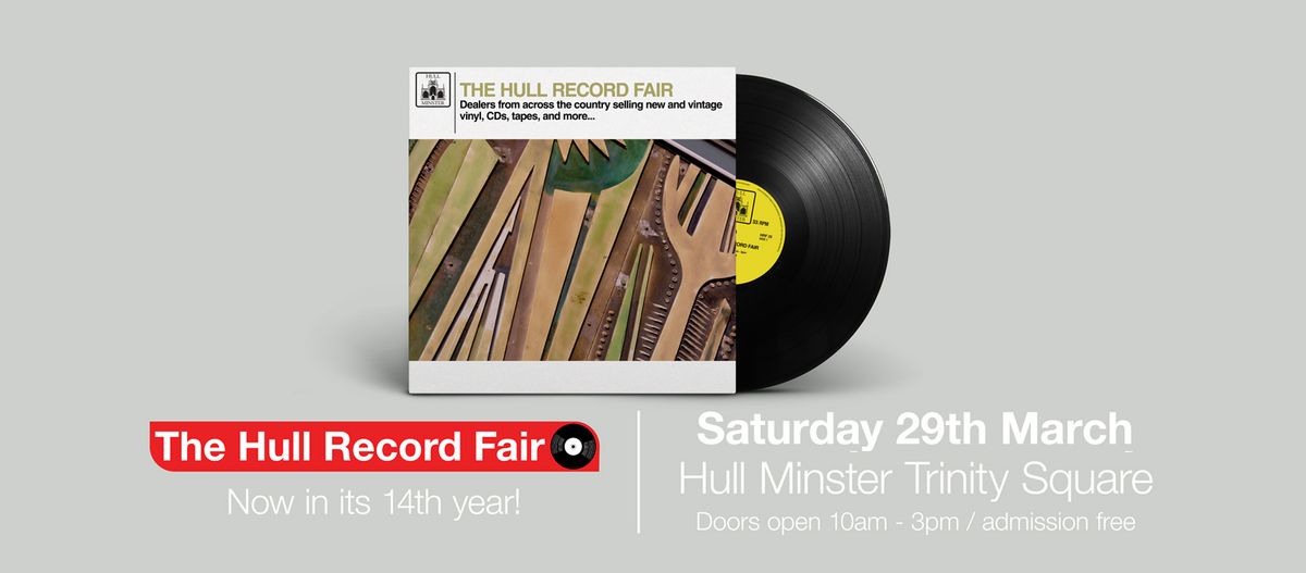 The Hull Record Fair \/ Saturday 29th March 2025