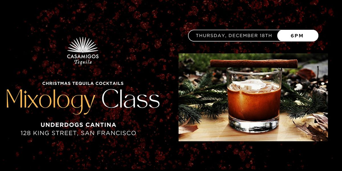 CHRISTMAS TEQUILA COCKTAILS \u2013 Casamigos Mixology Class