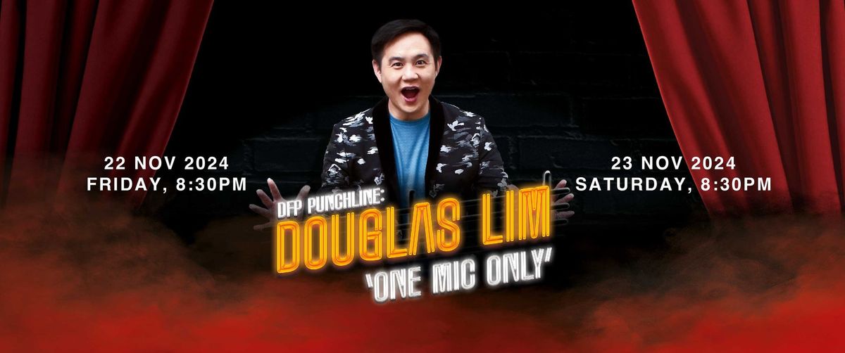 DFP Punchline: Douglas Lim \u2018One Mic Only\u2019