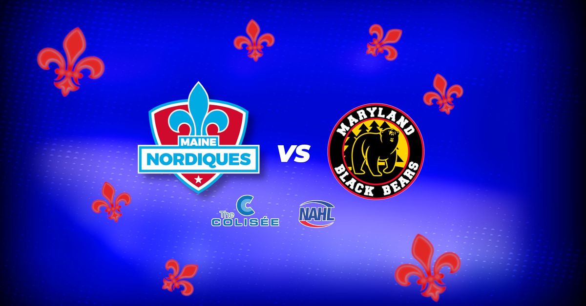 Maine Nordiques vs Maryland Black Bears