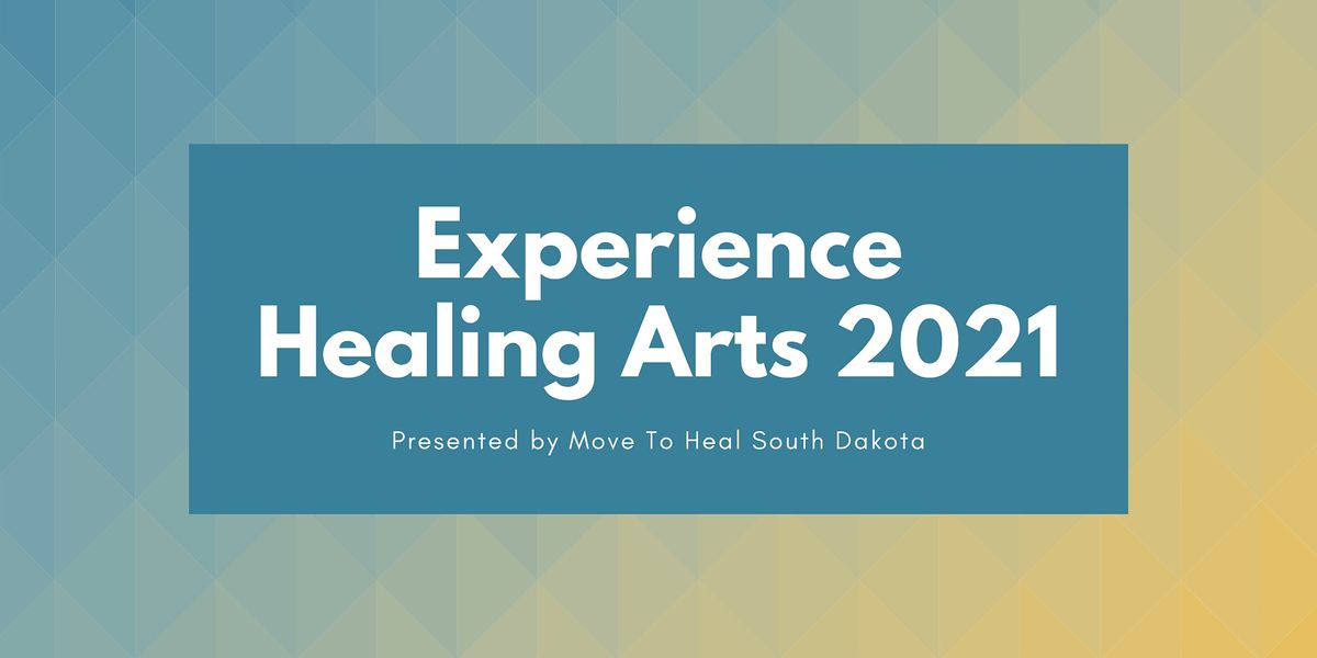 Experience Healing Arts 2021: Sioux Falls, S.D.
