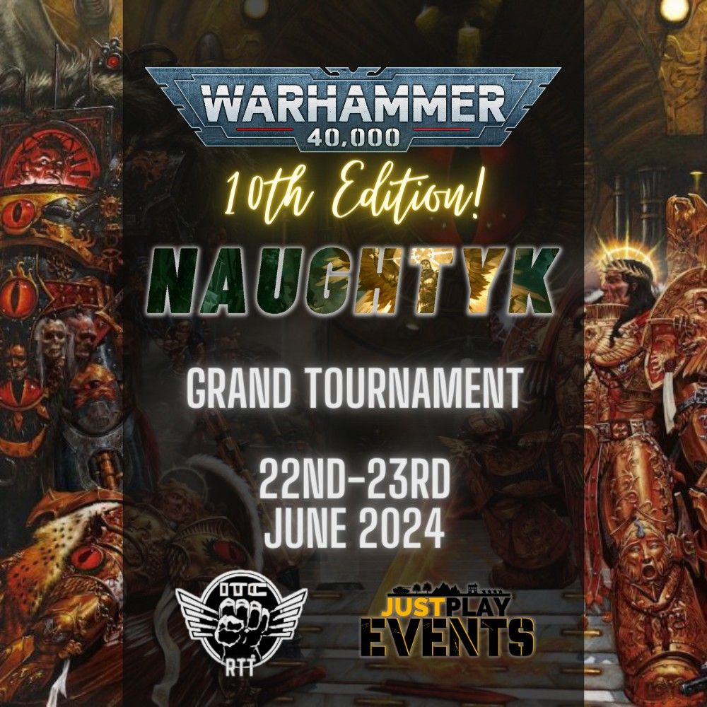 NaughtyK: Warhammer 40k GT June  (22-23\/06\/24)