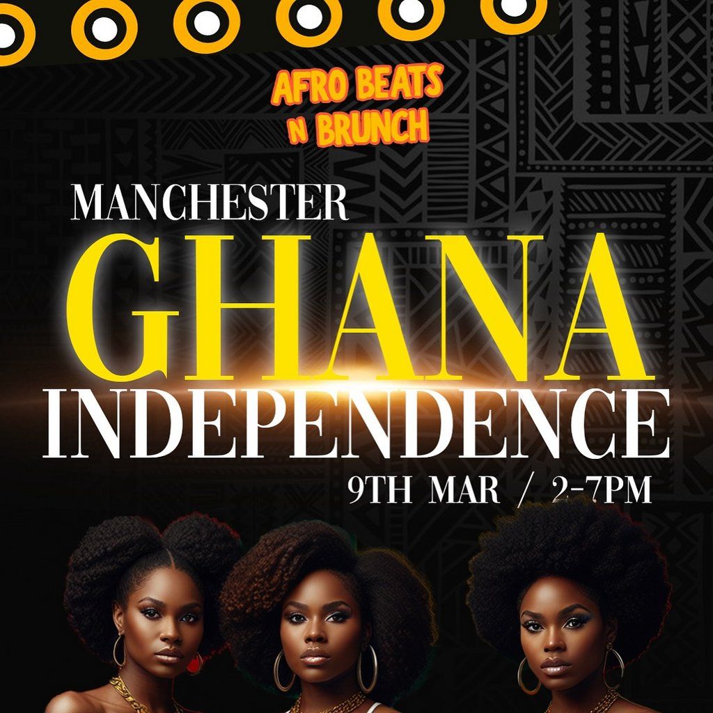 Afrobeats n Brunch x Manchester: Ghana Independence