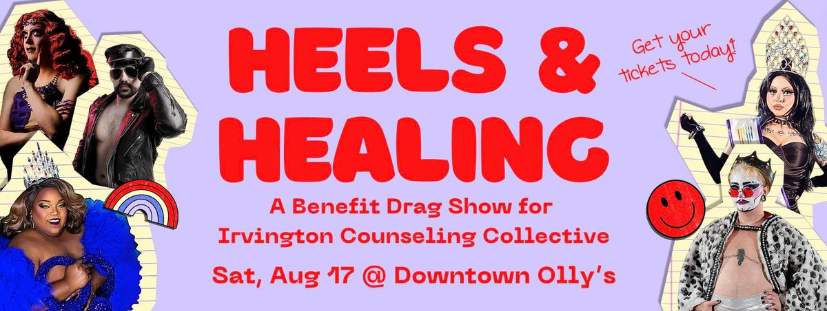 Heels & Healing: A Benefit Drag Show for Irvington Counseling Collective
