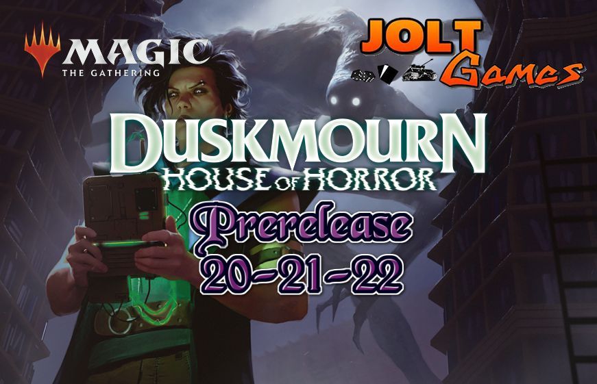 Jolt Games -  MTG Duskmourn Prerelease