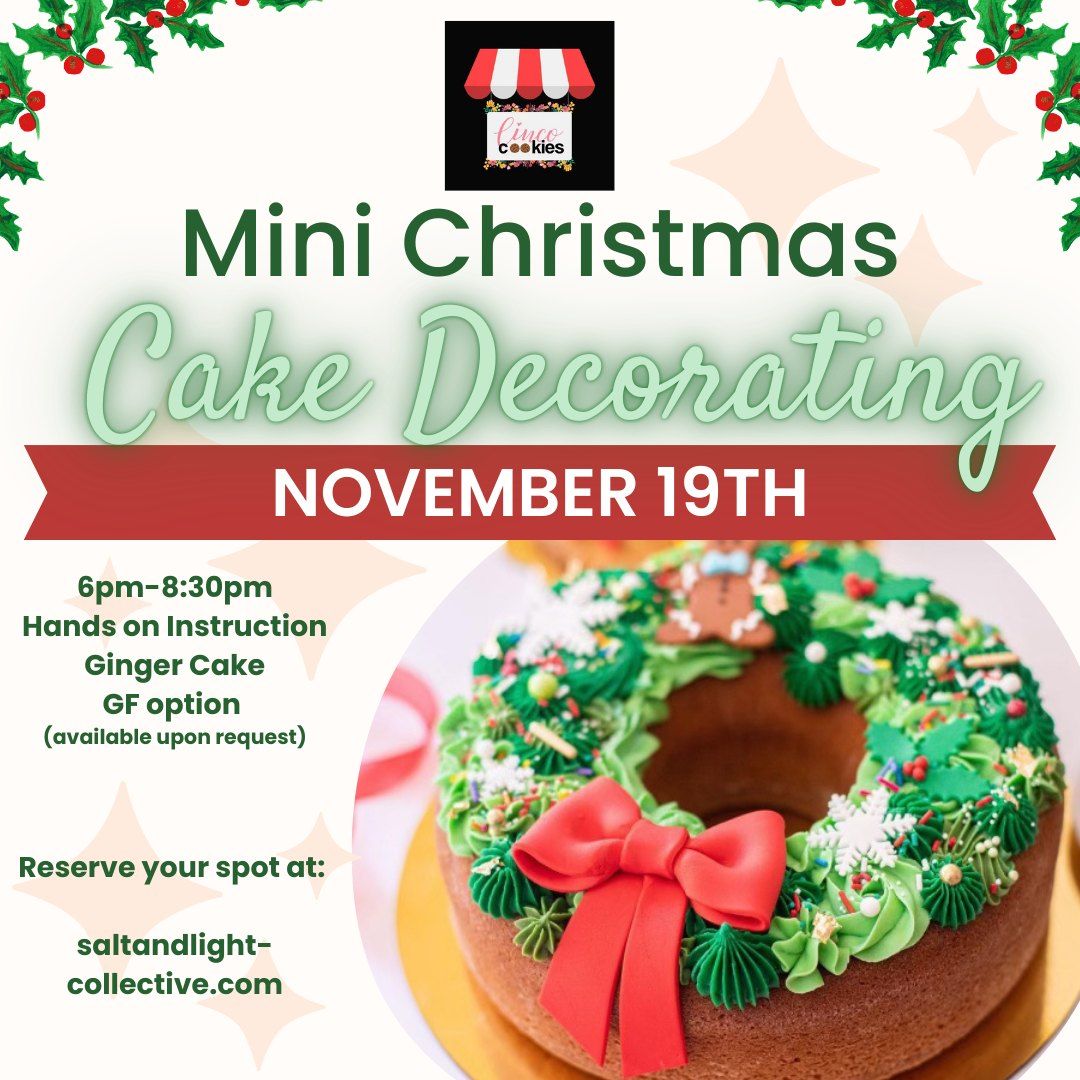 Mini Christmas Cake Decorating | Adults & Teens 16+ | November 19th