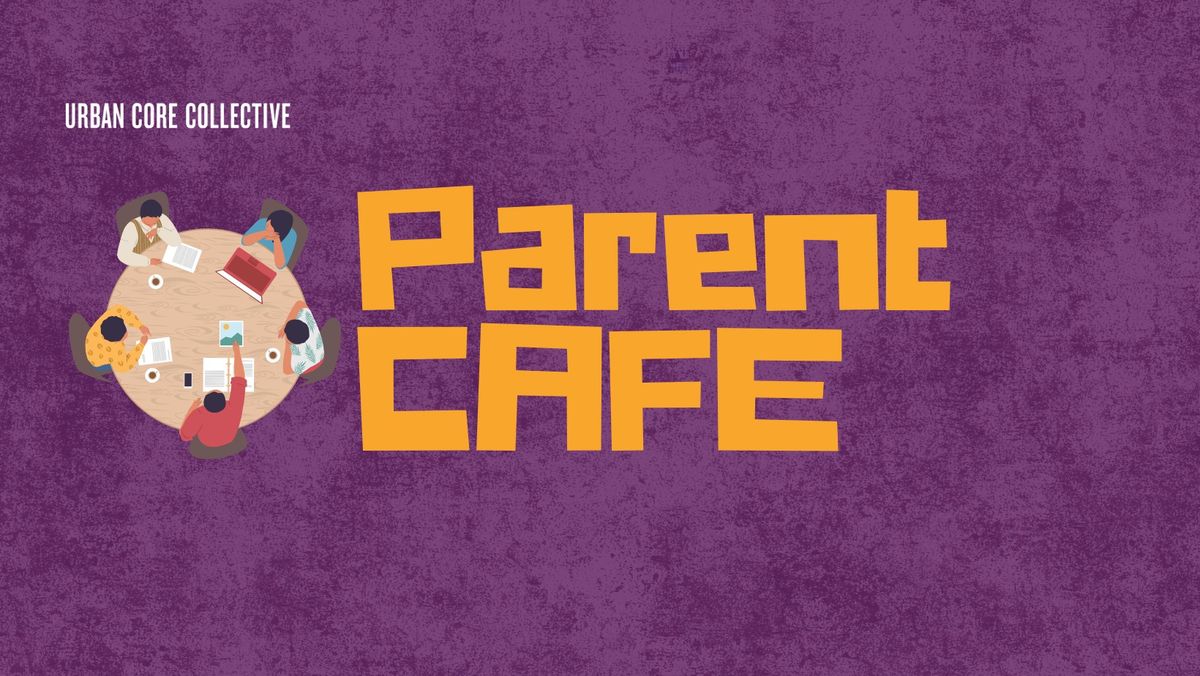 Parent Cafe Orientation