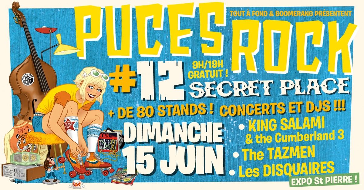  LES PUCES ROCK #12 - King Salami and the Cumberland 3 THE TAZMEN  DJ LES DISQUAIRES EXPO ST PIERRE