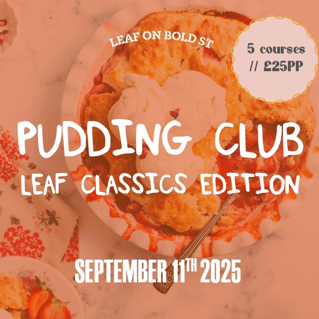 LEAF Classics Pudding Club! \ud83e\uddc1
