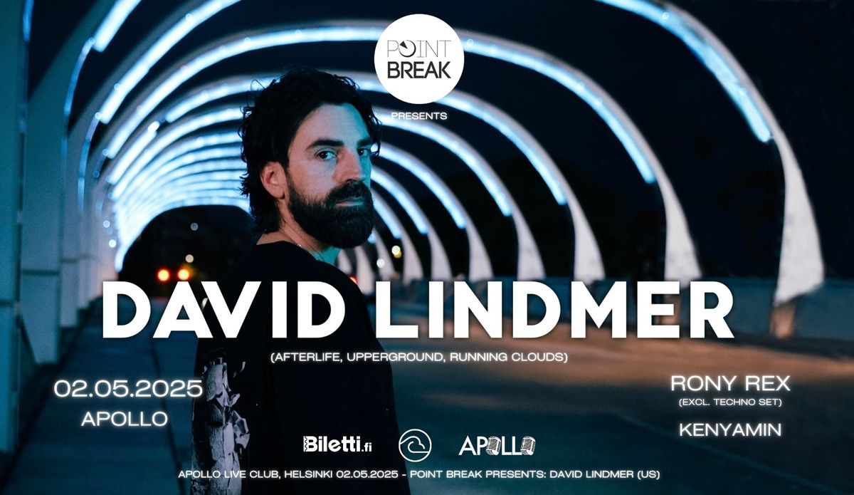 Point Break presents: David Lindmer (US) 