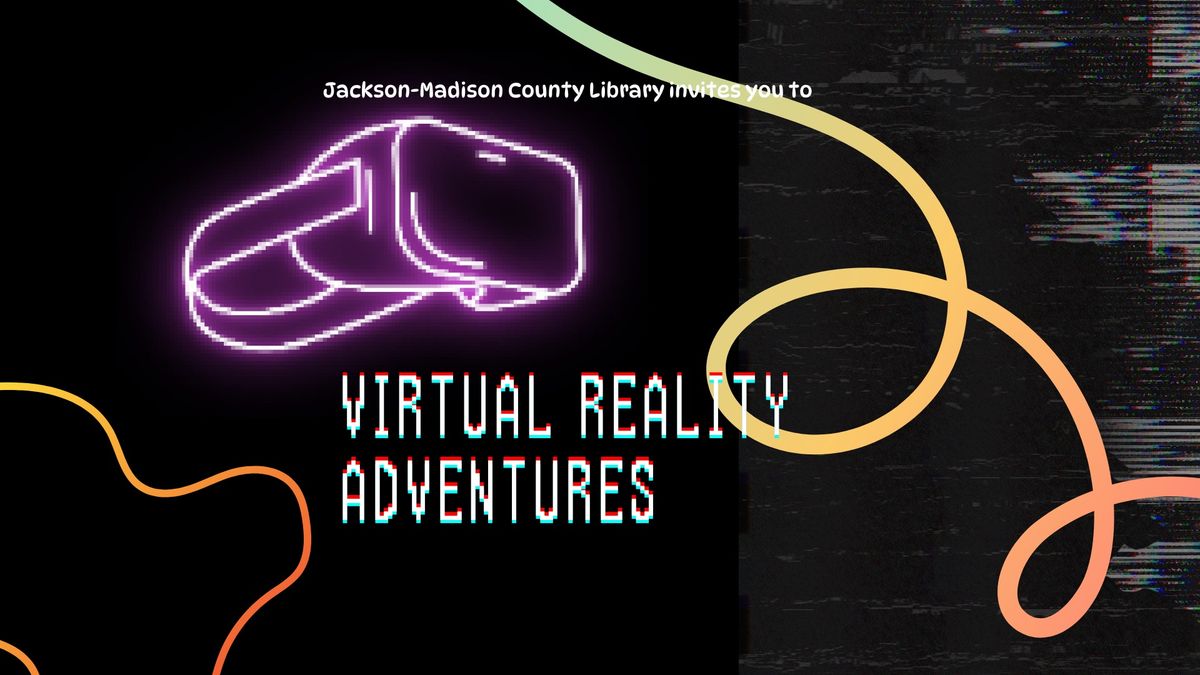Virtual Reality Adventures