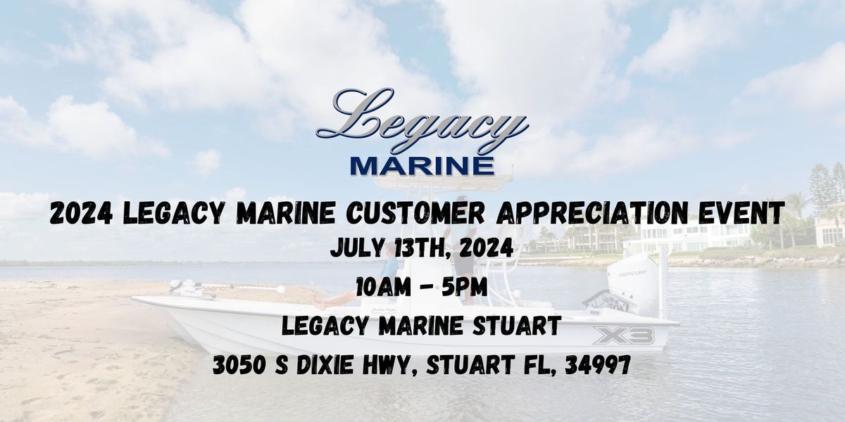 2024 Legacy Marine Customer Appreciation Event