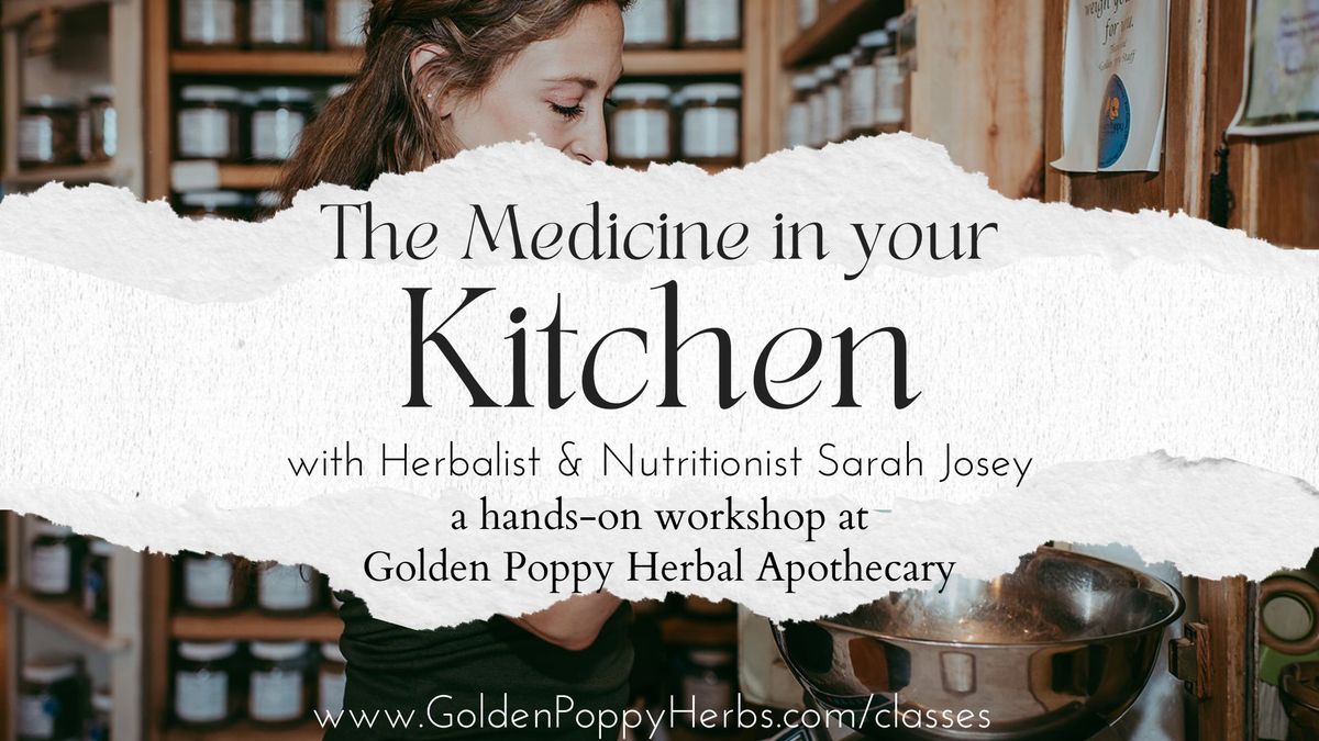 The Medicine in Your Kitchen with Sarah Josey