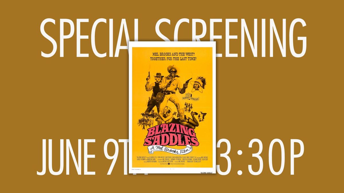 Special Screening: "Blazing Saddles" 50th Anniversary