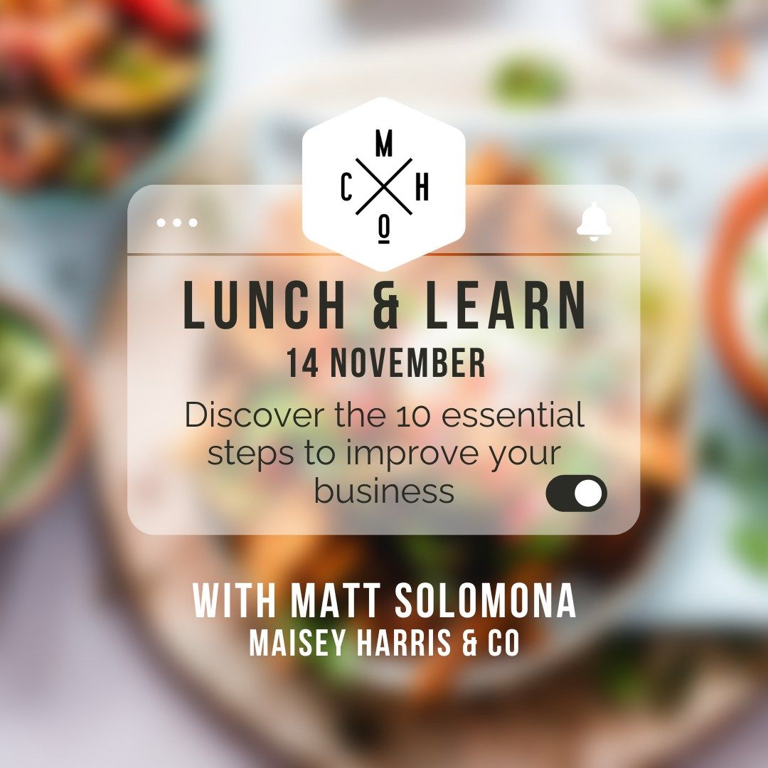 Lunch & Learn - Building a Better Business