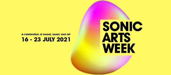 Sonic Arts Week 21 The Auxiliary Middlesbrough 16 July To 23 July