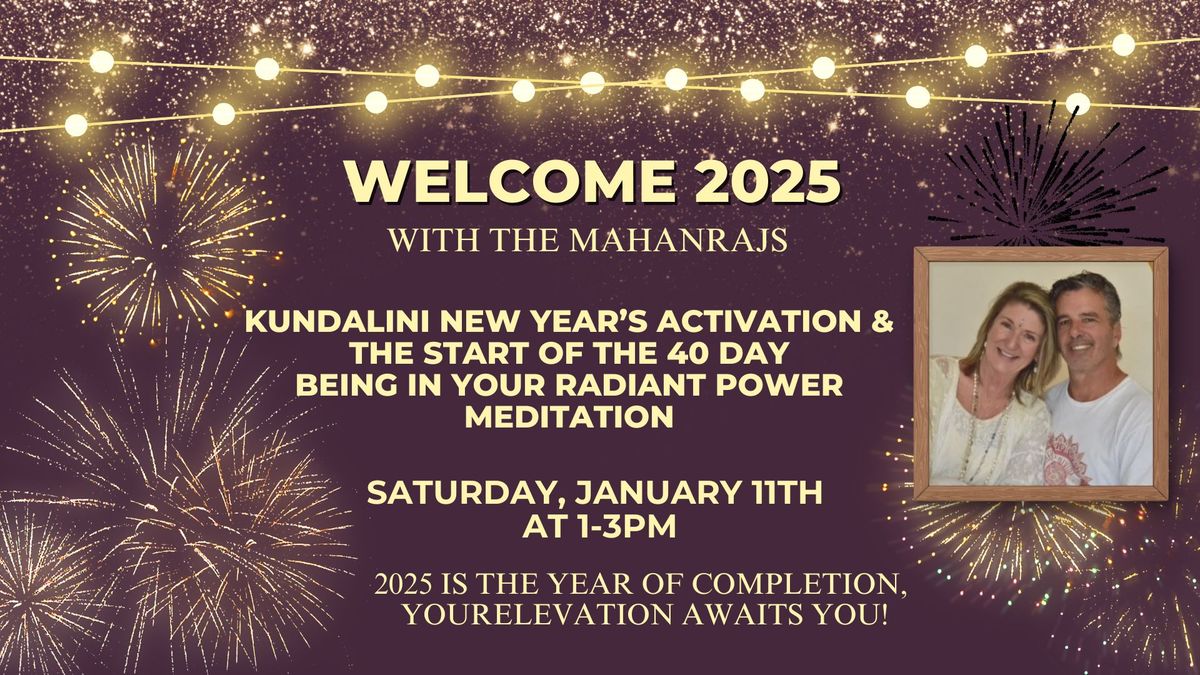 New Year's Activation & the 40 Day Being In Your Radiant Power Meditation, Studio, Zoom, Recording