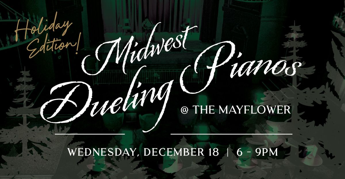 SOLD OUT  |  Midwest Dueling Pianos @ the Mayflower - Holiday Edition!  |  SOLD OUT