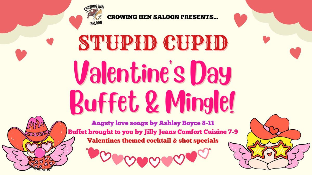 STUPID CUPID Valentine's Day Buffet & Mingle!