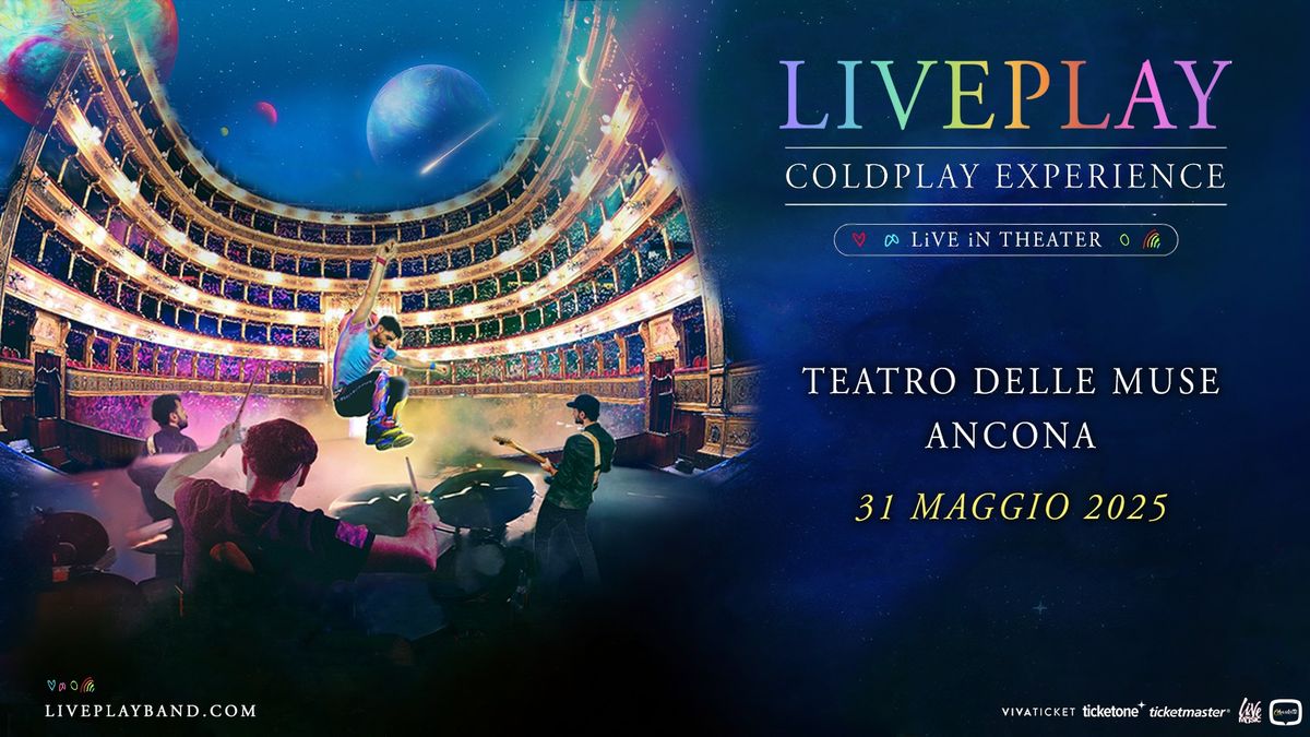 LIVEPLAY - COLDPLAY Experience Live in Theater @Teatro delle Muse - Ancona (AN)