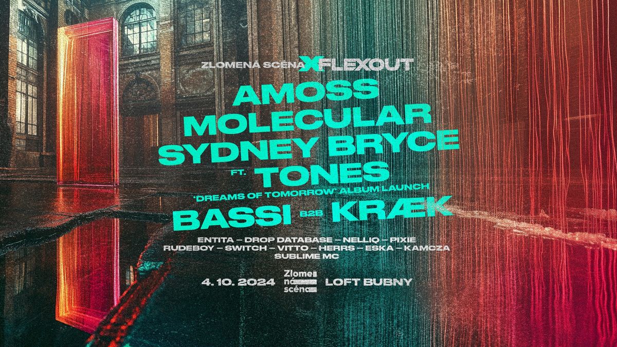 Zlomen\u00e1 sc\u00e9na \u00d7 Flexout Audio w\/ AMOSS, MOLECULAR, SYDNEY BRYCE, BASSI & KR\u00c6K