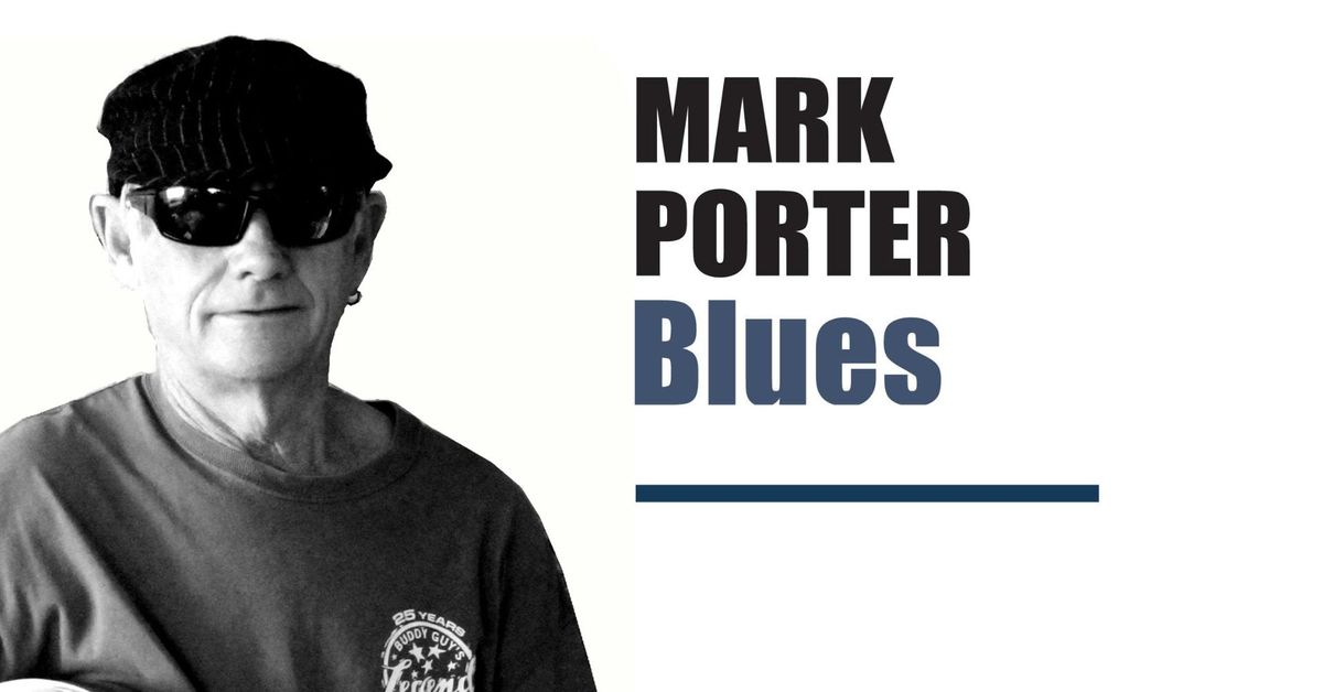 Mark Porter- Classic\/ Earthy Blues