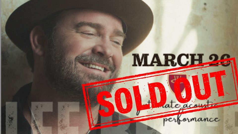 *SOLD OUT* LEE BRICE LIVE IN CONCERT!