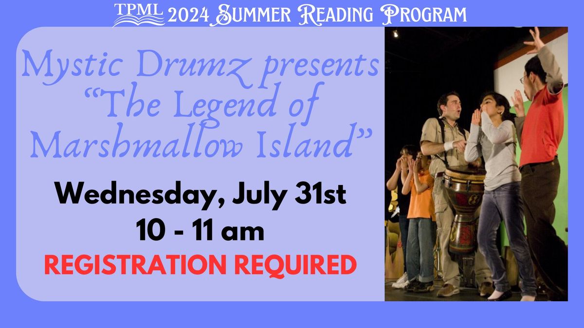 Summer Reading Program: Mystic Drumz presents "The Legend of Marshmallow Island"