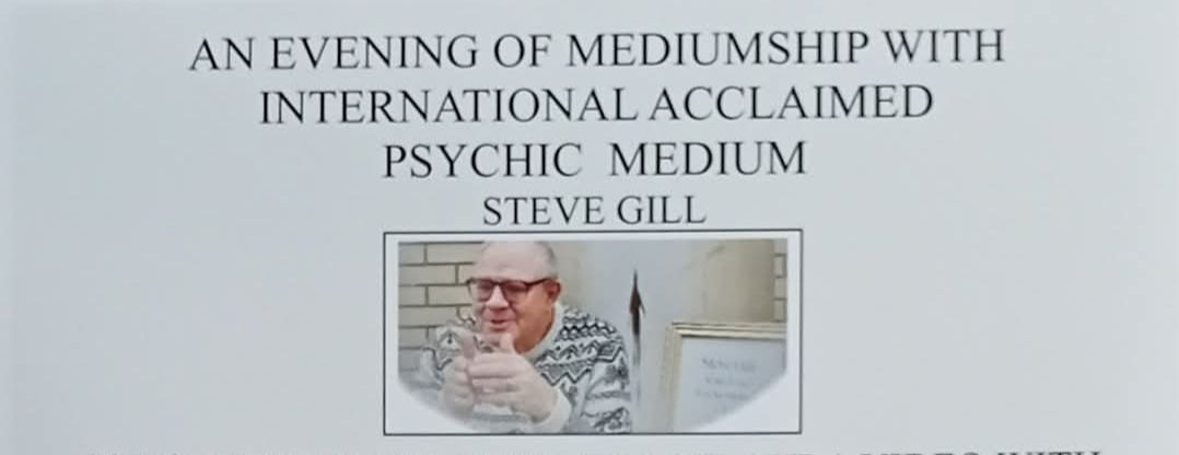 An Evening of Mediumship with Steve Gill \u00a310PP