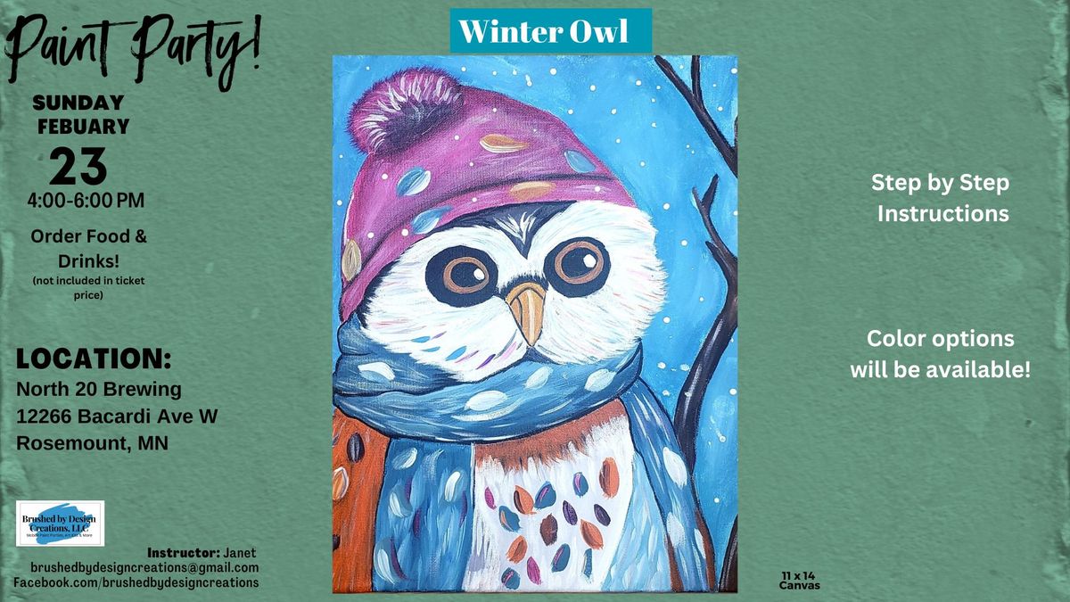 02\/23 Paint the Winter Owl at North 20 Brewing in Rosemount, MN at 4 PM