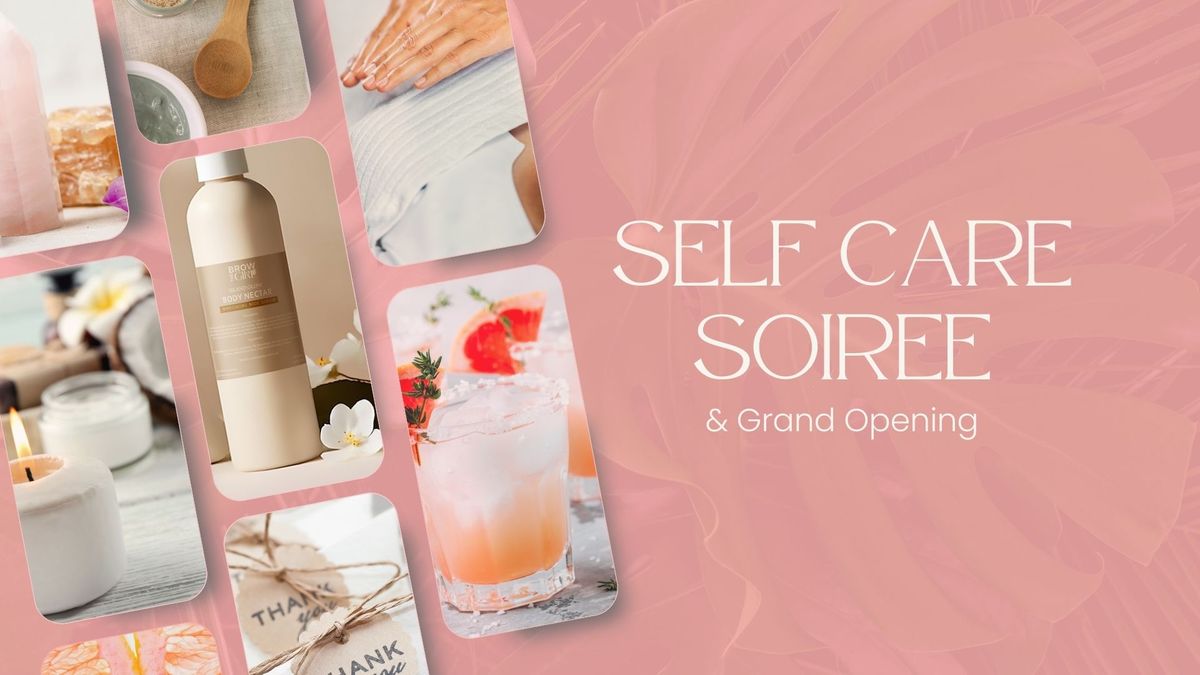 Self Care Soiree & Grand Opening