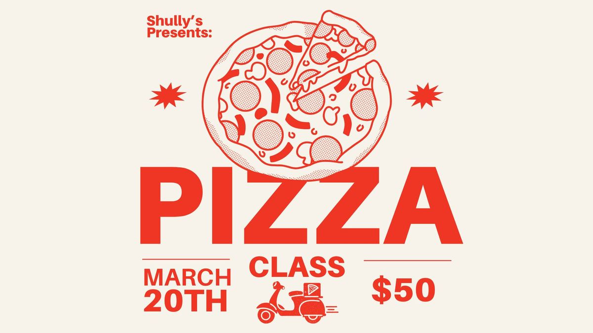 Shully's Pizza Making Class