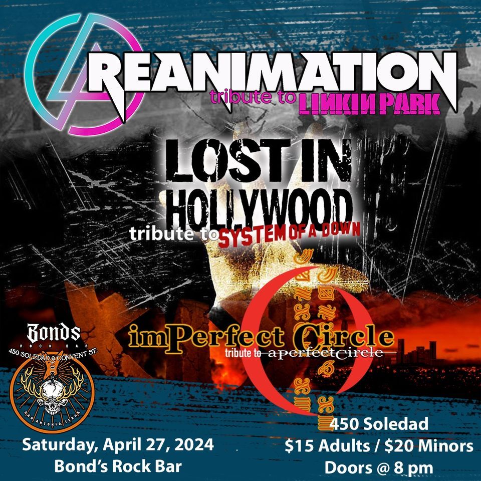 TRIBUTE NITE: ReAnimation-Linkin Park \/ Lost In Hollywood-SOAD \/ Imperfect Circle-Perfect Circle 
