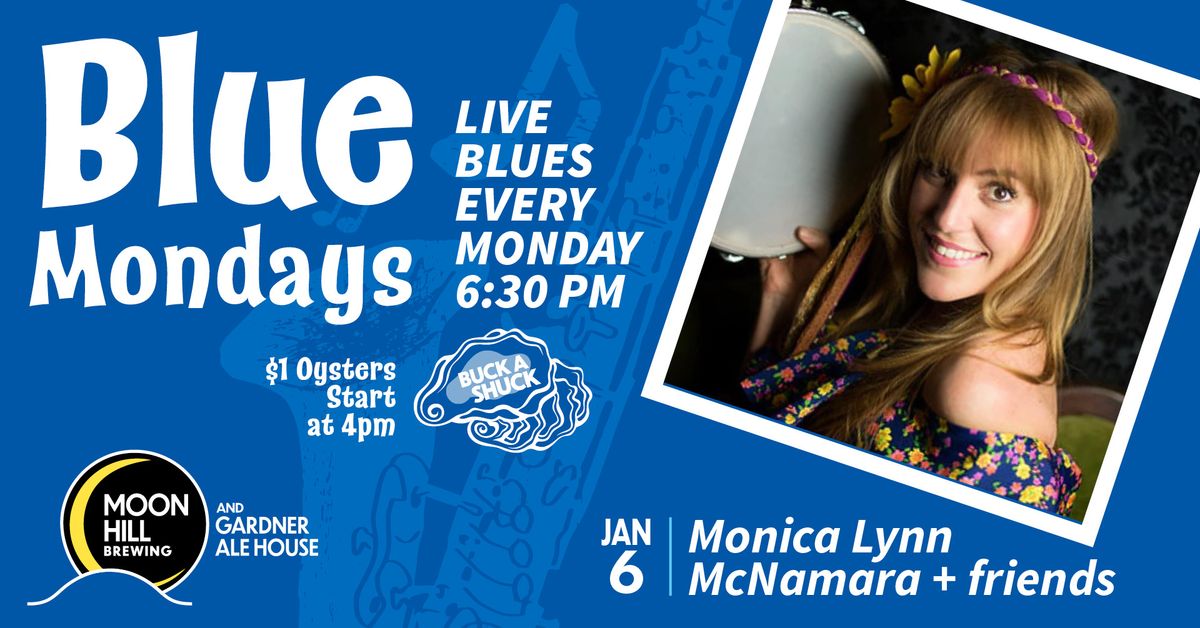 Blue Mondays w\/ Monica Lynn McNamara + Friends - Live Blues Every Monday