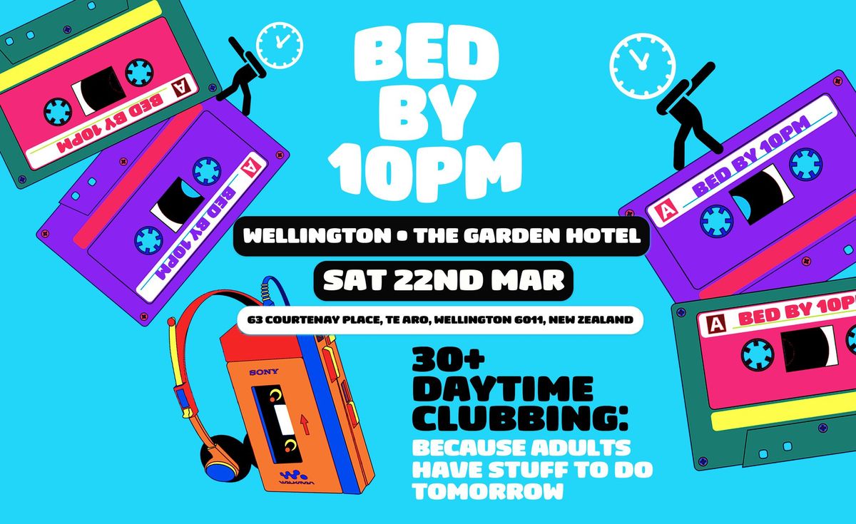 Bed By 10 Is Coming To Wellington!