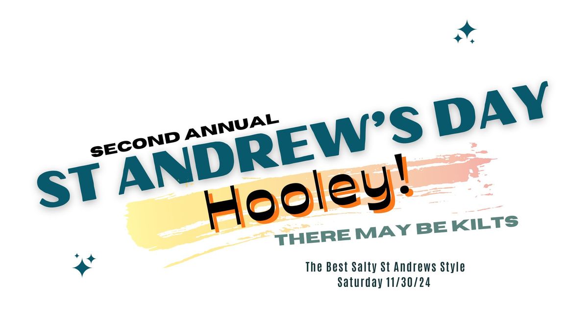 Second Annual St Andrew\u2019s Day Hooley! 