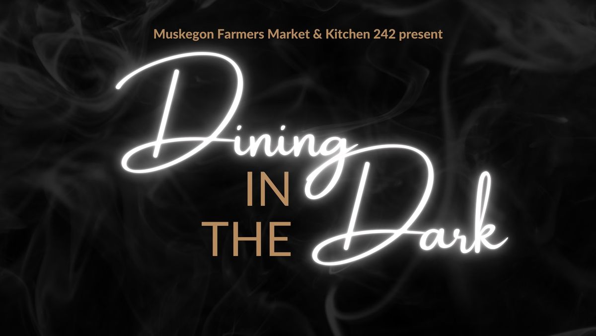 Dining in the Dark