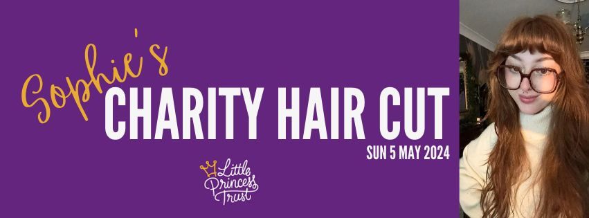 Sophie's Charity Hair Cut for Little Princess Trust