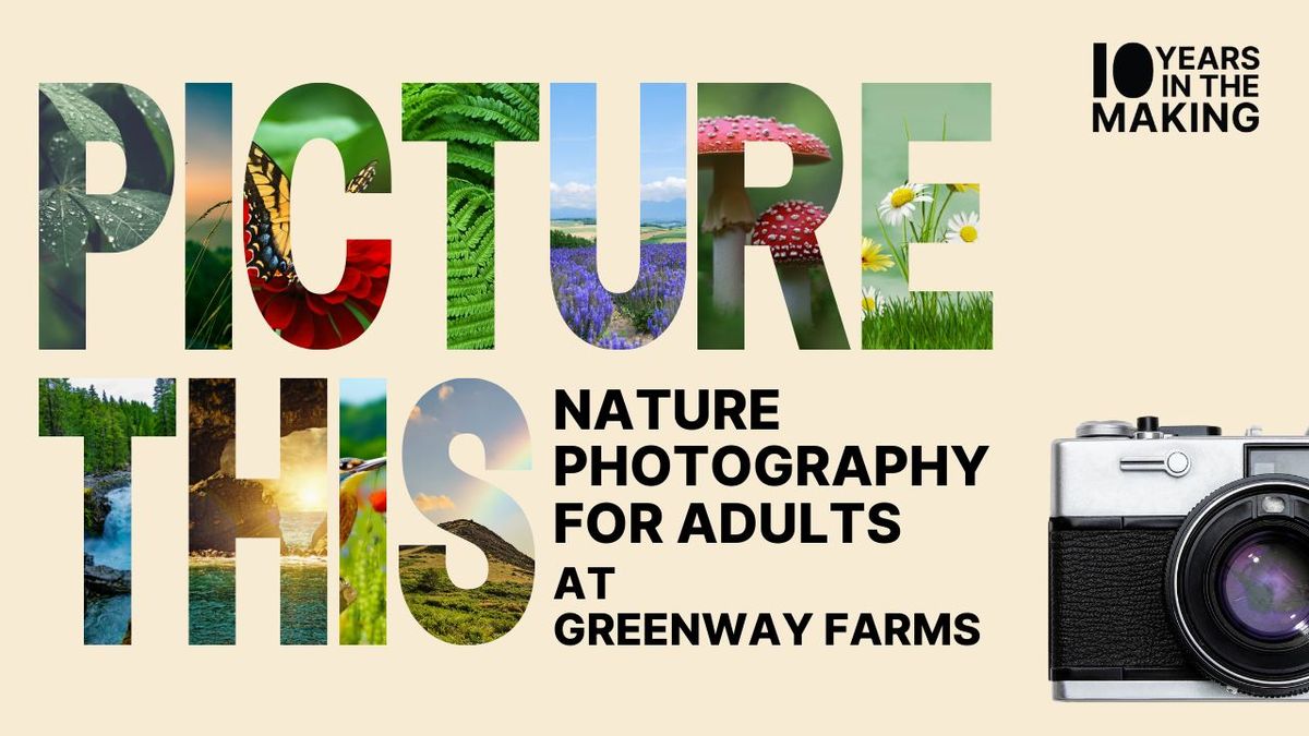 Picture This: Nature Photography